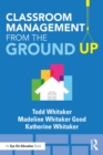 Image for Classroom management from the ground up
