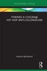 Image for Toward a Chican@ hip hop anti-colonialism