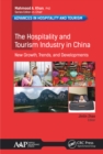 Image for The Hospitality and Tourism Industry in China: New Growth, Trends, and Developments