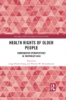 Image for Health rights of older people: comparative perspectives in Southeast Asia