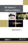 Image for The Science of Small Arms Ballistics