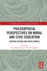 Image for Philosophical perspectives on moral and civic education: shaping citizens and their schools