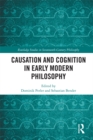 Image for Causation and cognition in early modern philosophy : Volume 21