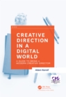 Image for Creative direction in a digital world: a guide to being a modern creative director