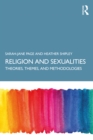 Image for Religion and sexualities: theories, themes and methodologies