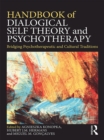 Image for Handbook of dialogical self theory and psychotherapy: bridging psychotherapeutic and cultural traditions