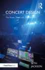 Image for Concert Design: The Road, The Craft, The Industry