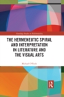 Image for The hermeneutic spiral and interpretation in literature and the visual arts