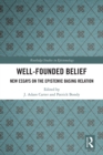 Image for Well-founded belief: new essays on the epistemic basing relation : 4