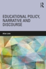 Image for Educational Policy, Narrative and Discourse