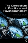 Image for The Cerebellum in Emotions and Psychopathology