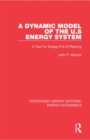 Image for A dynamic model of the US energy system: a tool for energy R &amp; D planning : volume 24