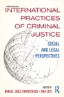 Image for International practices of criminal justice: social and legal perspectives