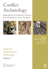 Image for Conflict archaeology: materials of collective violence from prehistory to late antiquity