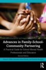 Image for Advances in family-school-community partnering: a practical guide for school mental health professionals and educators.