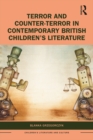 Image for Terror and counter-terror in contemporary British children&#39;s literature