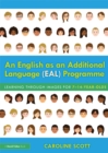 Image for An English as an Additional Language (EAL) Programme: Learning Through Images for 7-14-Year-Olds