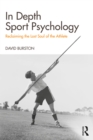 Image for In depth sport psychology: reclaiming the lost soul of the athlete