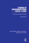 Image for China&#39;s universities, 1895-1995: a century of cultural conflict