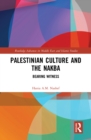Image for Palestinian culture and the Nakba: bearing witness