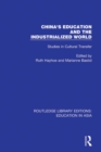 Image for China&#39;s education and the industrialised world: studies in cultural transfer