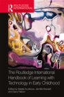 Image for The Routledge international handbook of learning with technology in early childhood