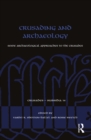 Image for Crusading and Archaeology: Some Archaeological Approaches to the Crusades