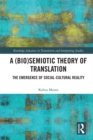 Image for A (bio)semiotic theory of translation: the emergence of social-cultural reality
