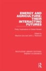 Image for Energy and Agriculture: Their Interacting Futures: Policy Implications of Global Models