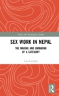 Image for Sex work in Nepal: the making and unmaking of a category