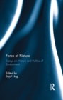 Image for Force of nature: essays on history and politics of environment