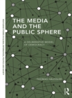 Image for The media and the public sphere: a deliberative model of democracy