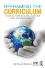 Image for Reframing the curriculum: design for social justice and sustainability