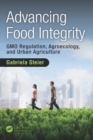 Image for Advancing food integrity: GMO regulation, agroecology, and urban agriculture