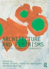 Image for Architecture and Feminisms: Ecologies, Economies, Technologies