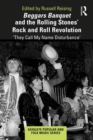 Image for Beggars Banquet and the Rolling Stones&#39; Rock and Roll Revolution: &#39;They Call My Name Disturbance&#39;