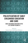 Image for Early childhood education in the 21st century.: (Policification of early childhood education) : Volume III,