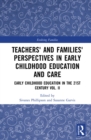 Image for Teachers&#39; and Families&#39; Perspectives in Early Childhood Education and Care: Early Childhood Education in the 21st Century Vol. II