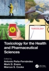 Image for Toxicology for the health and pharmaceutical sciences