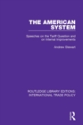 Image for The American system: speeches on the tariff question and on internal improvements