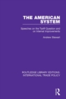 Image for The American System: Speeches on the Tariff Question and on Internal Improvements