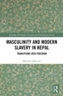 Image for Masculinity and modern slavery in Nepal: transitions into freedom