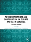 Image for Authoritarianism and Corporatism in Europe and Latin America: Crossing Borders