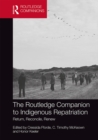 Image for The Routledge Companion to Indigenous Repatriation: Return, Reconcile, Renew