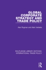 Image for Global corporate strategy and trade policy