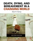 Image for Death, dying, and bereavement in a changing world
