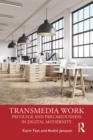 Image for Transmedia work: privilege and precariousness in digital modernity