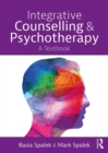 Image for Integrative counselling and psychotherapy: a textbook