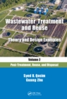 Image for Wastewater Treatment and Reuse Theory and Design Examples, Volume 2: Post-Treatment, Reuse, and Disposal