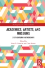Image for Academics, artists, and museums: 21st-century partnerships